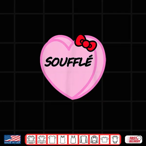 Design Valentines Day Candy Sweet Hearts Love Souffle Shirt