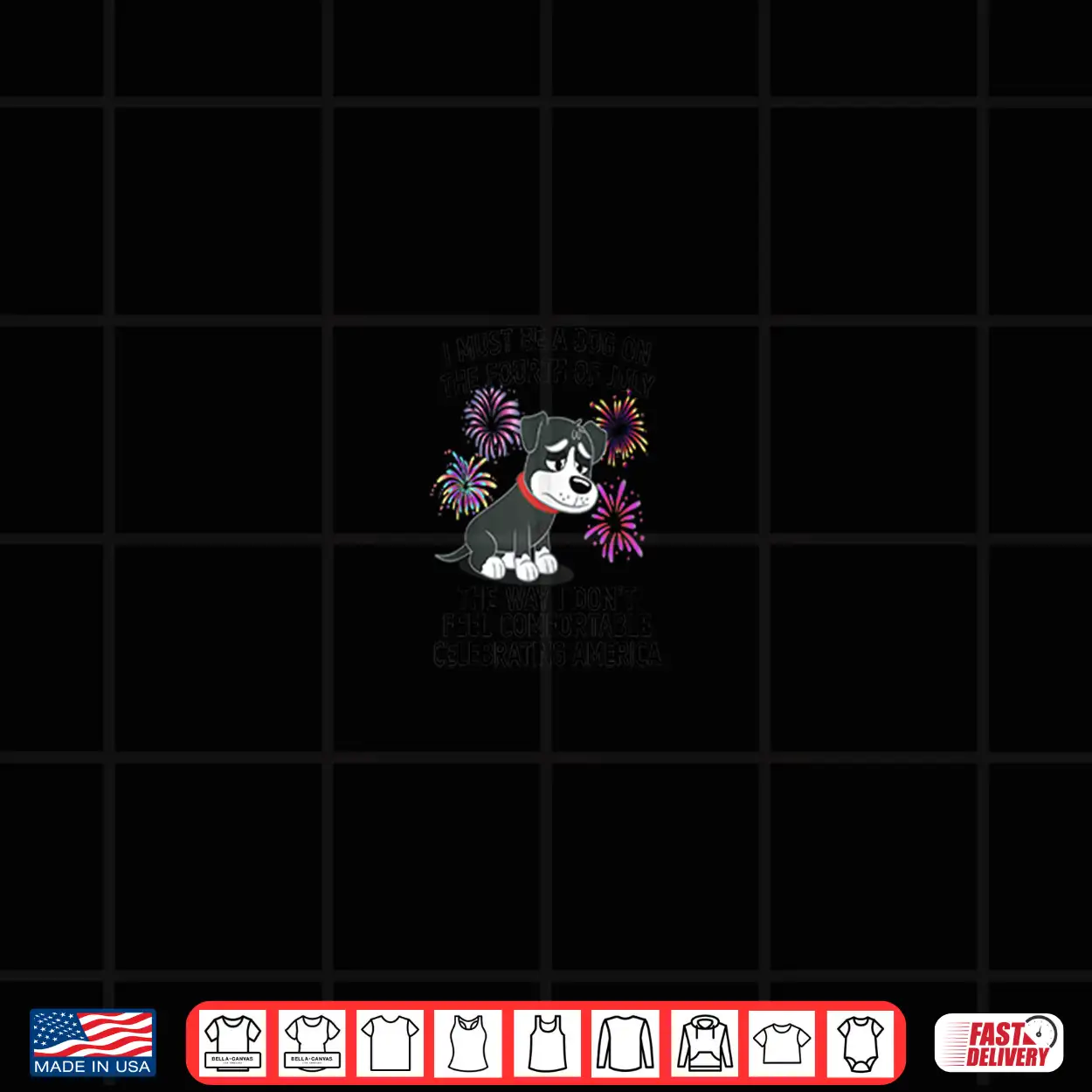 Funny 4Th Of July I Must Be A Dog On The Fourth Of July Shirt Funny 4Th Of July I Must Be A Dog On The Fourth Of July Shirt