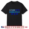 I Stand With Minneapolis Blue Shirt