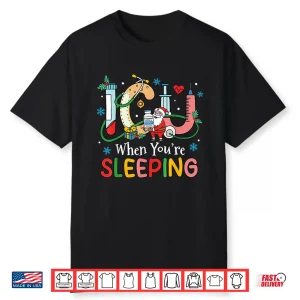 Christmas Icu When You’Re Sleeping Santa Christmas Nurses Shirt