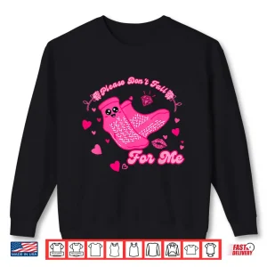 Sweatshirt Funny Please DonT Fall For Me Medical Non Slip Socks Nurse Shirt