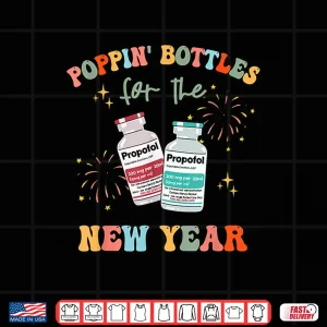 Design Icu Nurse New Year Eve Er Nurse Gifts 2024 Poppin Bottles Shirt