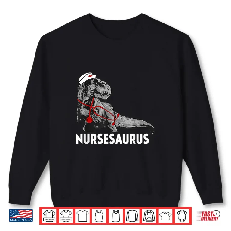 Sweatshirt Nurse Saurus Funny Shirt