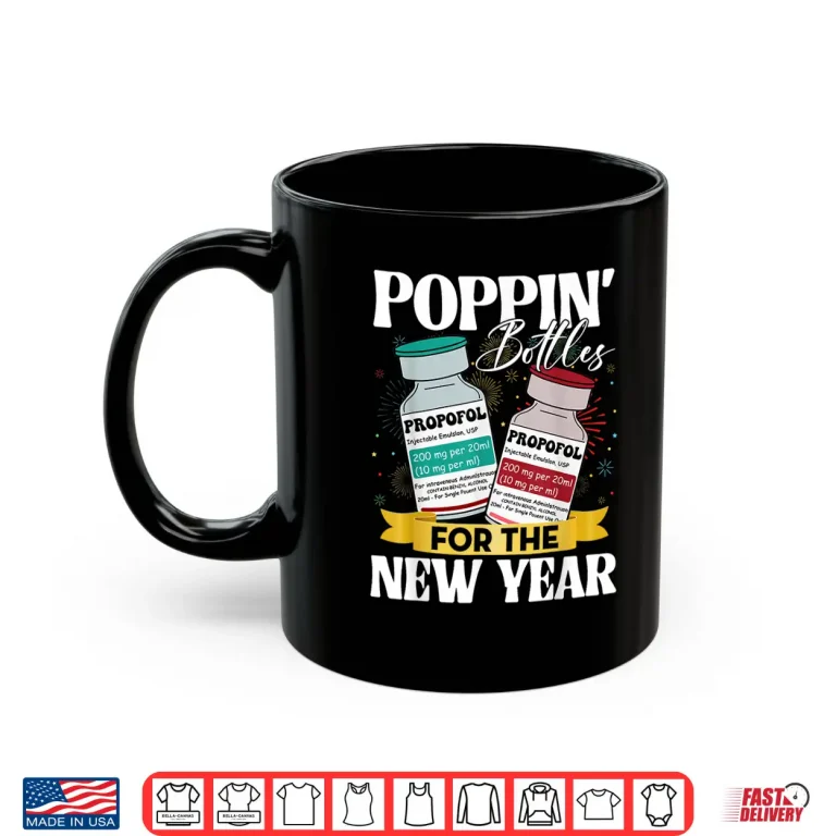 Mug Poppin Bottles For New Year 2026 Icu Nurses New Years Eve Shirt