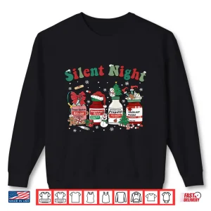 Sweatshirt Xmas Propofol Silent Night Icu Nurse Funny Christmas Nursing Shirt