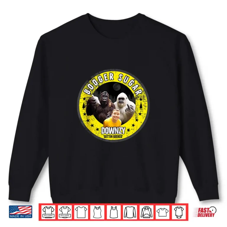Sweatshirt Booger Sugar DOWNZY Gettin Geeked Big Foot Yeti Sasquatch Shirt