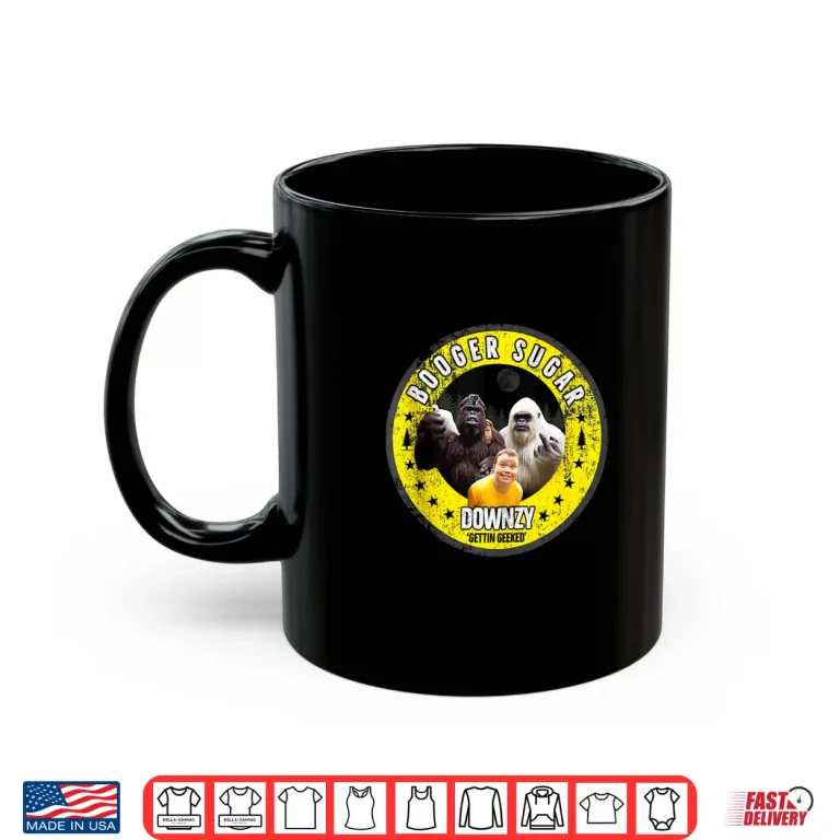 Mug Booger Sugar DOWNZY Gettin Geeked Big Foot Yeti Sasquatch Shirt