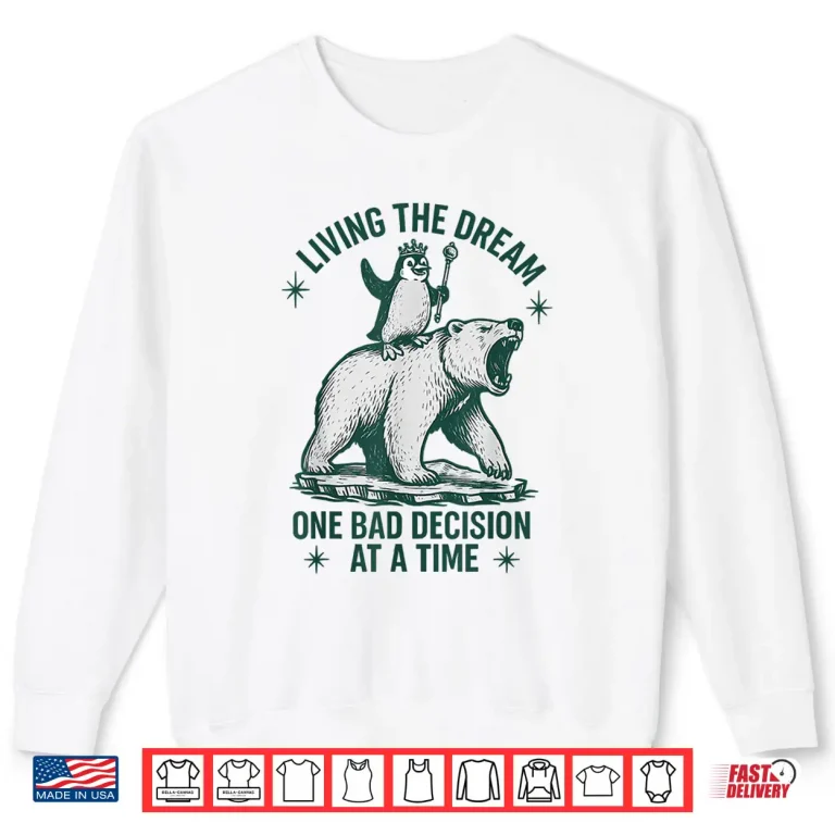 Sweatshirt Funny Penguin Riding Polar Bear Meme Living the Dream Shirt