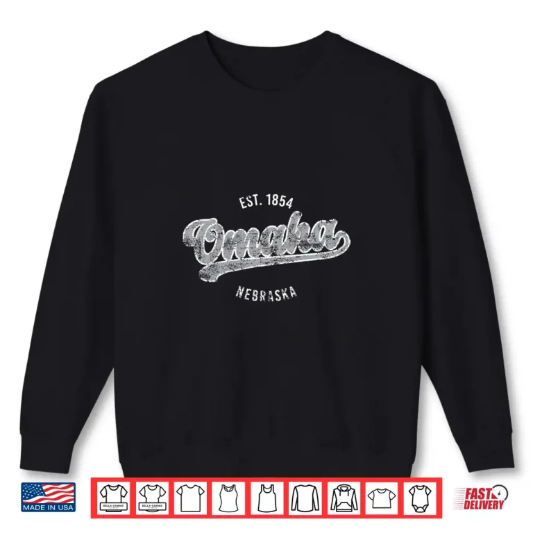 Sweatshirt Omaha Nebraska Established 1854 Distressed Shirt