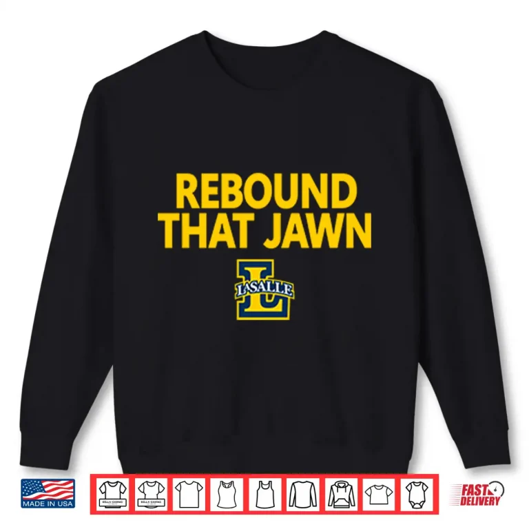 Sweatshirt Rebound That Jawn La Salle Shirt