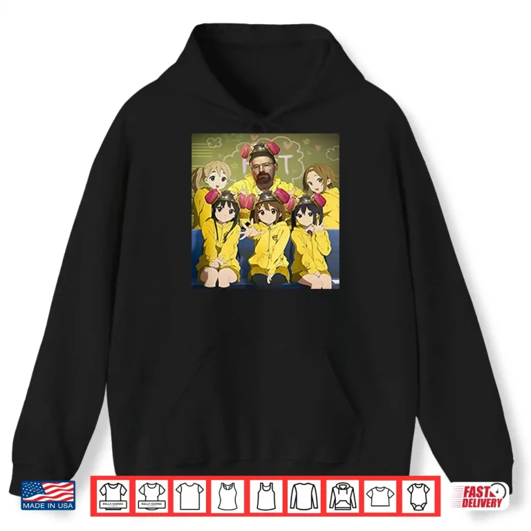 Hoodie Walter White Breaking Bad And K On Girls Anime Shirt