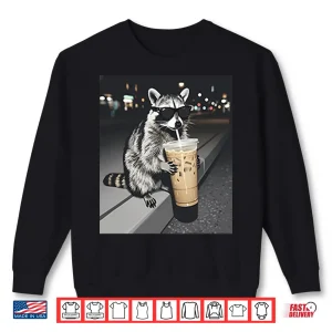 Sweatshirt Raccoon Drinking Iced Coffee Shirt
