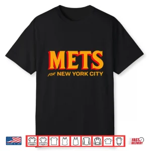 Mets For New York City Shirt