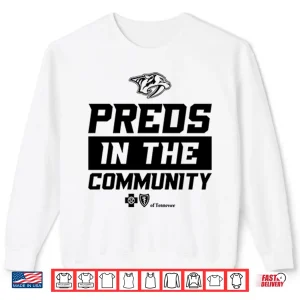 Nashville Predators Preds In The Community Of Tennessee Shirt 2 Sweatshirt Nashville Predators Preds In the Community Of Tennessee Shirt