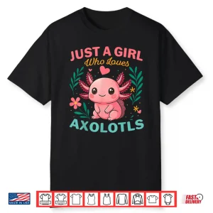 A Girl Loves Axolotls Colorful Flowers Axolotl Lover Shirt
