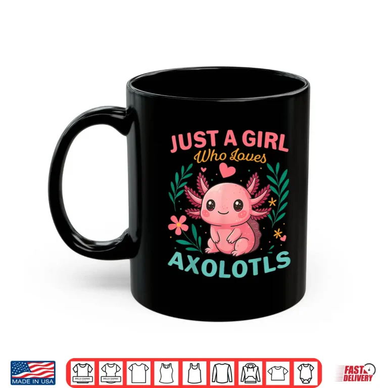 Mug A Girl Loves Axolotls Colorful Flowers Axolotl Lover Shirt