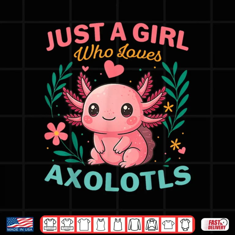 Design A Girl Loves Axolotls Colorful Flowers Axolotl Lover Shirt