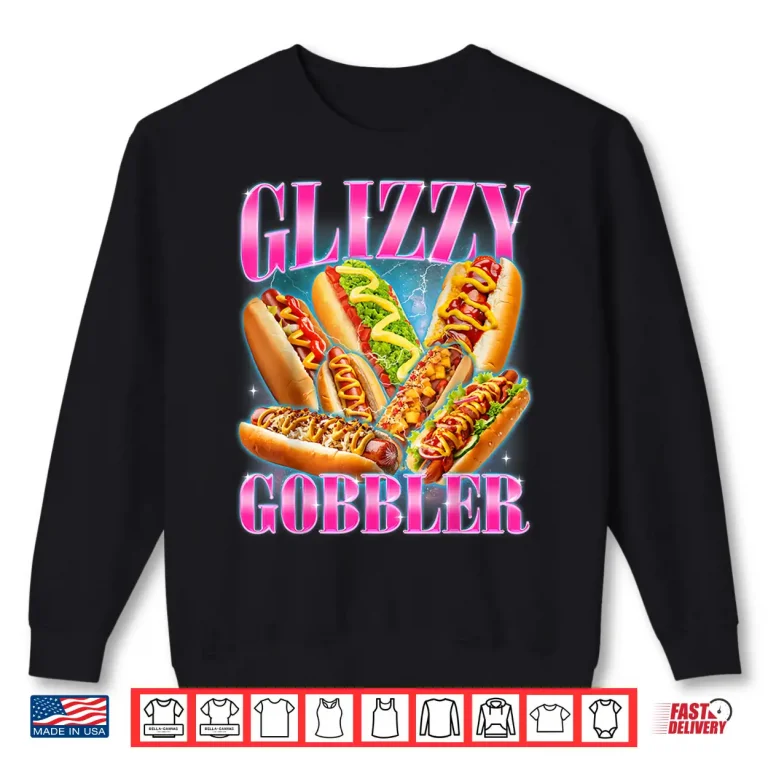 Sweatshirt Glizzy Gobbler Funny Hot Dog Glizzy Lovers Bootleg Graphic Shirt