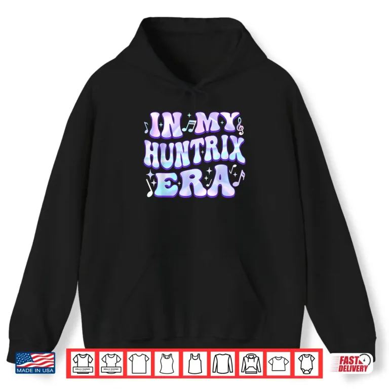 Hoodie In My Huntrix Era Personalized I Love Huntrix Shirt