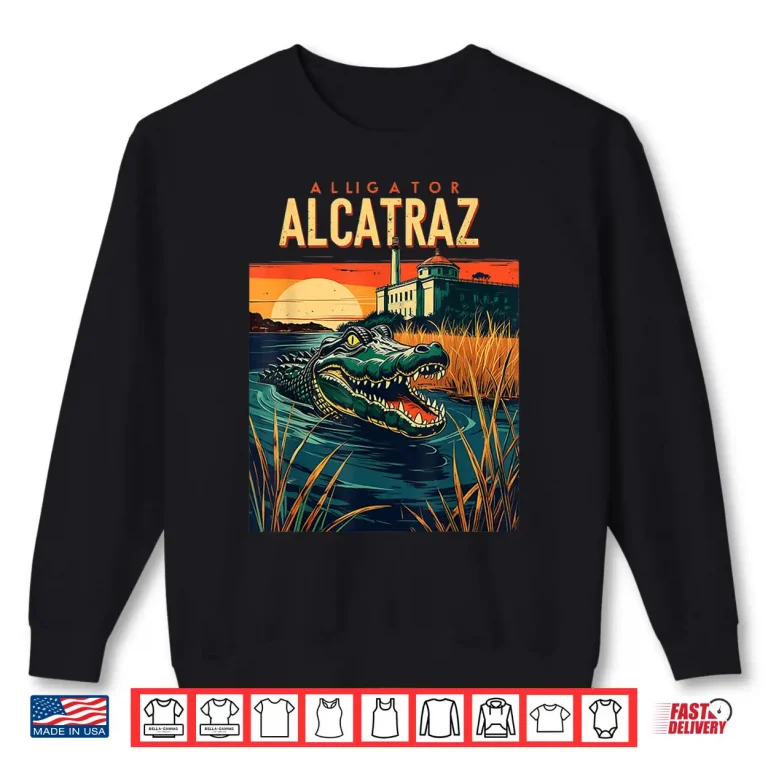 Sweatshirt Alligator Alcatraz Shirt