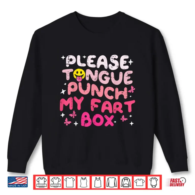 Sweatshirt Inappropriate Please Tongue Punch Funny Cringe Shirt