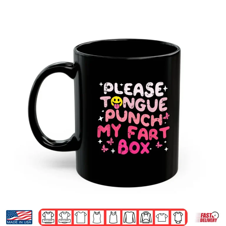 Mug Inappropriate Please Tongue Punch Funny Cringe Shirt