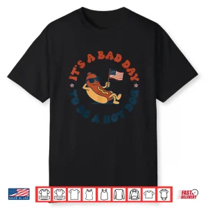 It’S A Bad Day To Be A Hot Dog Funny 4Th Of July Shirt