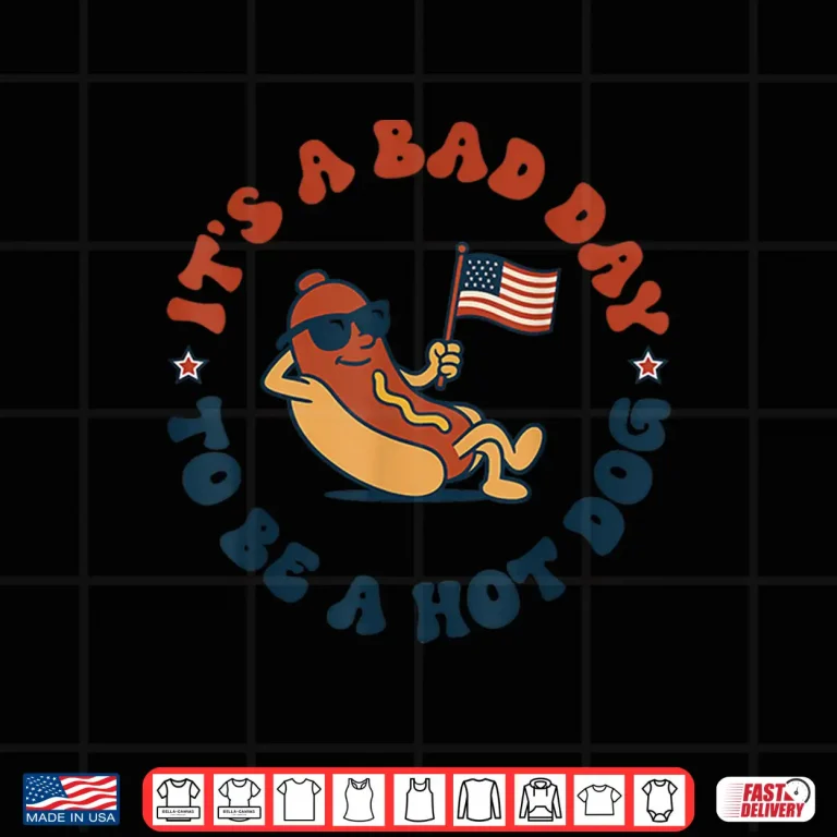 Design Its a Bad Day to Be a Hot Dog Funny 4th of July Shirt