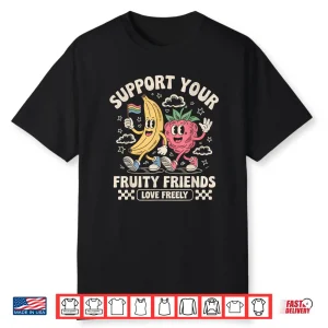 Support Your Fruity Friends Retro Fruit Lgbt Pride Support Shirt
