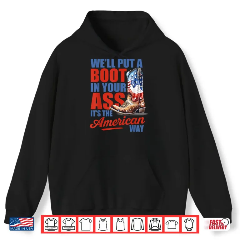 Hoodie Retro Well Put A Boot Western Cowgirl USA Flag 4th Of July Shirt