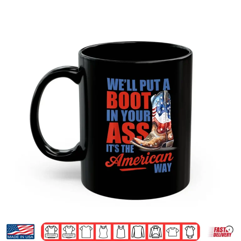 Mug Retro Well Put A Boot Western Cowgirl USA Flag 4th Of July Shirt