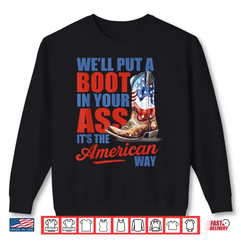 Sweatshirt Well Put A Boot Western Cowgirl USA Flag 4th Of July Shirt