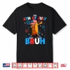 Bruh 4Th Of July Funny Hotdog Fourth Of July Shirt