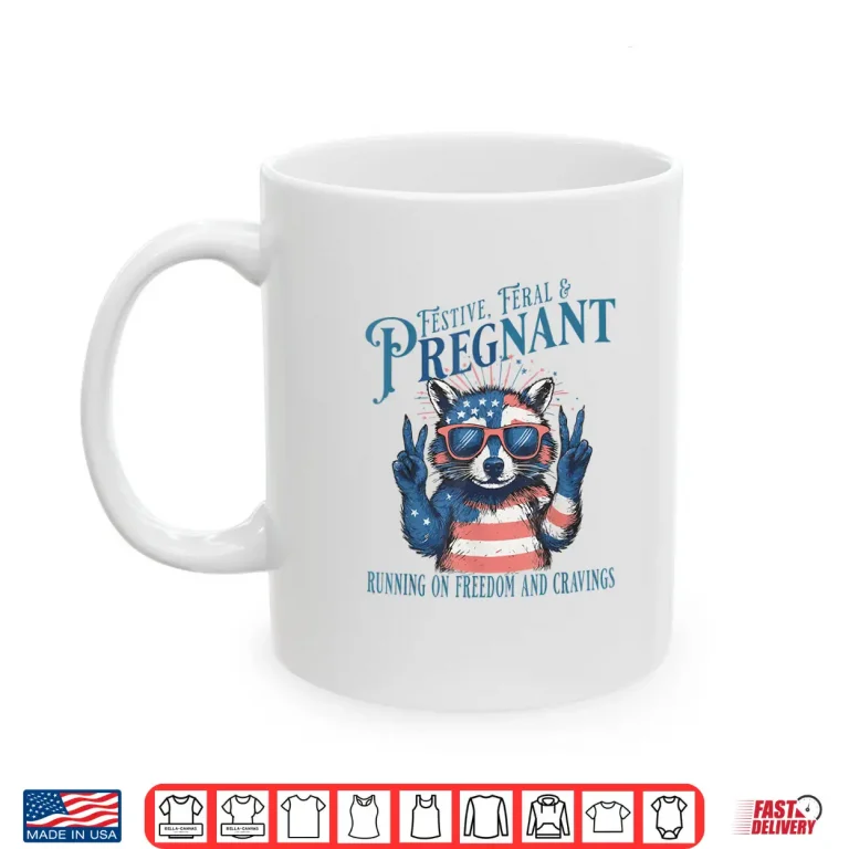 Mug Feral and Pregnant 4th of July Pregnancy Announcement Shirt