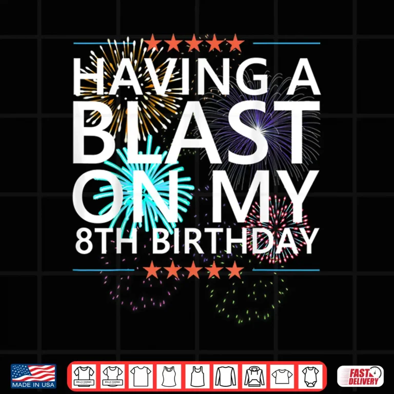 Design Having a Blast on my 8th Birthday Fireworks 8 Years Old Meme Shirt