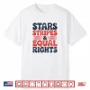 Stars Stripes And Equal Rights 4Th Of July Women’S Rights Shirt