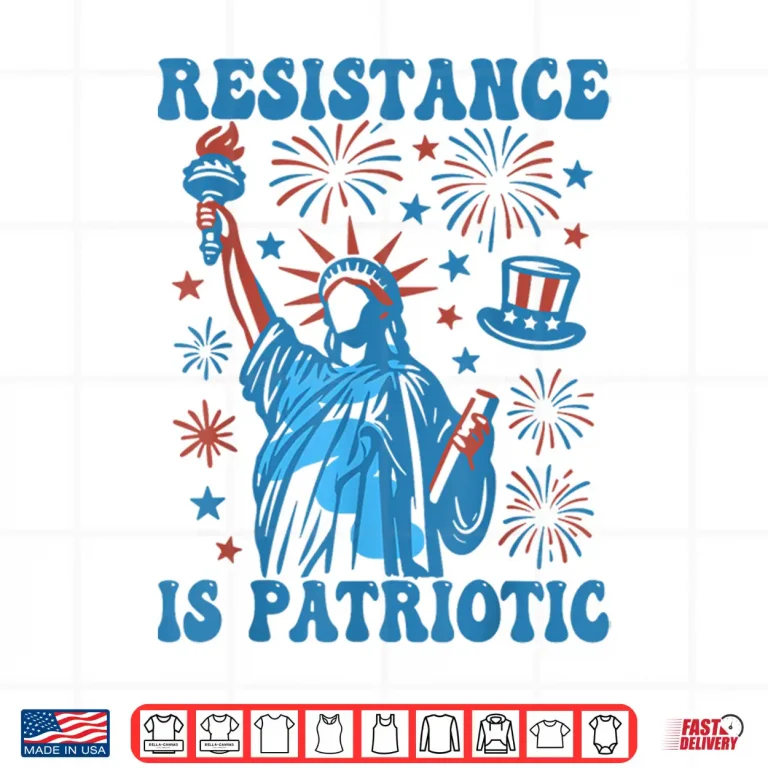 Design Resistance Is Patriotic Statue Of Liberty 4th Of July Resist Shirt