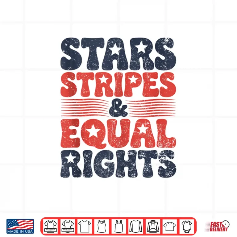 Design Stars Stripes And Equal Rights 4th Of July Womens Rights Shirt