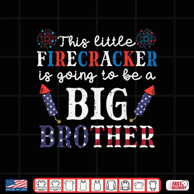 Design This Little Firecracker Big Brother 4th July Pregnancy Shirt
