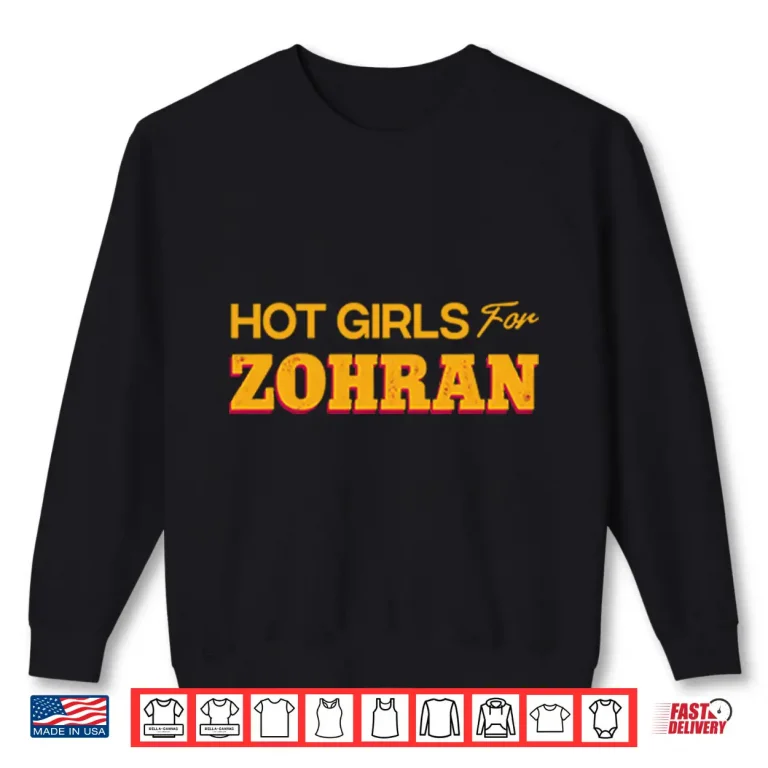 Sweatshirt Hot Girls Vote For Zohran Shirt