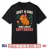 Just A Girl Who Loves Capybaras Cute Rodent Animal Shirt