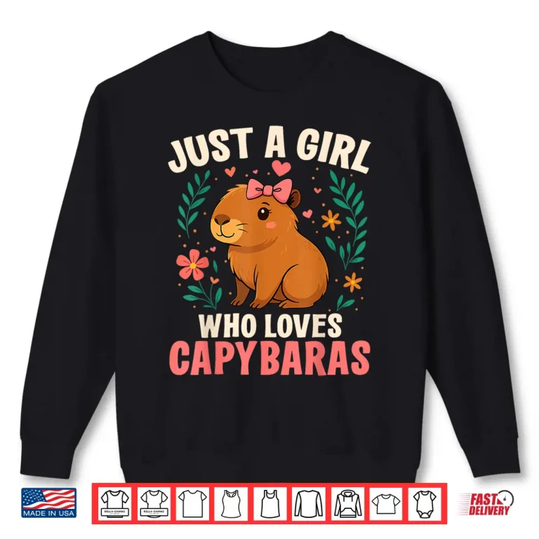 Sweatshirt Just a Girl Who Loves Capybaras Cute Rodent Animal Shirt 1