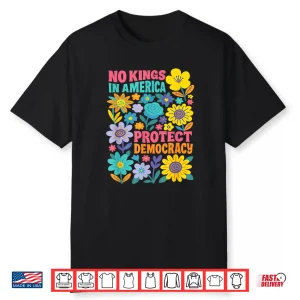 No Kings In America Protest Democraty No Kings Since 1776 Shirt