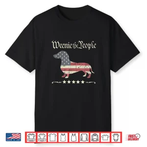 Weenie The People Dachshund 4Th Of July Shirt