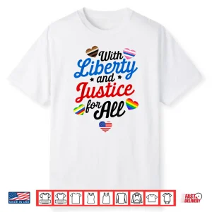With Liberty And Justice For All Fundamental Rights Shirt
