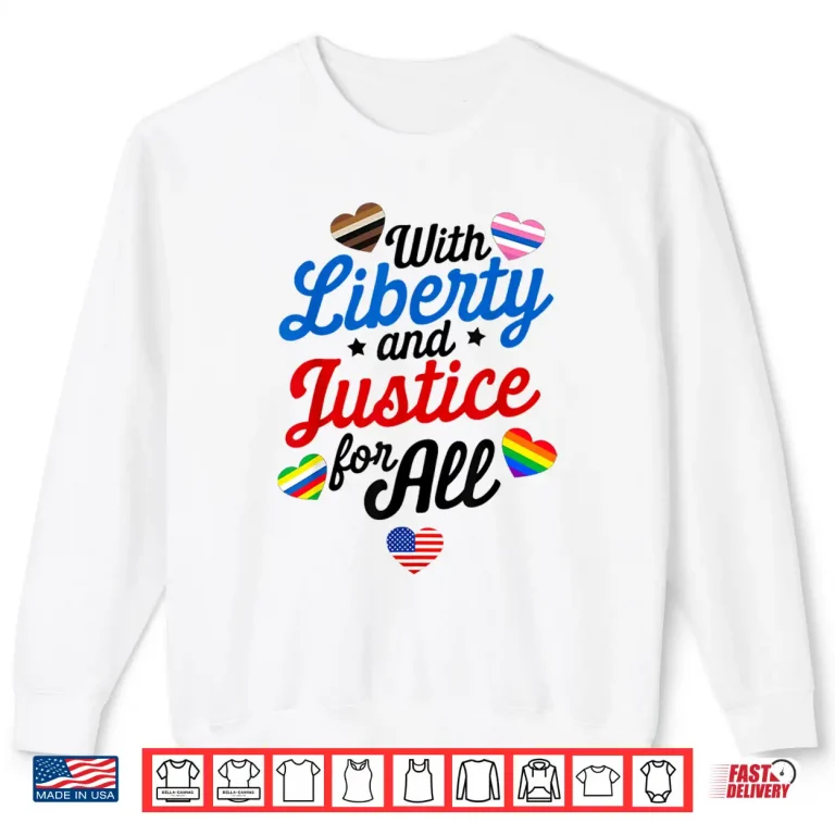 Sweatshirt With Liberty And Justice For All Fundamental Rights Shirt 1