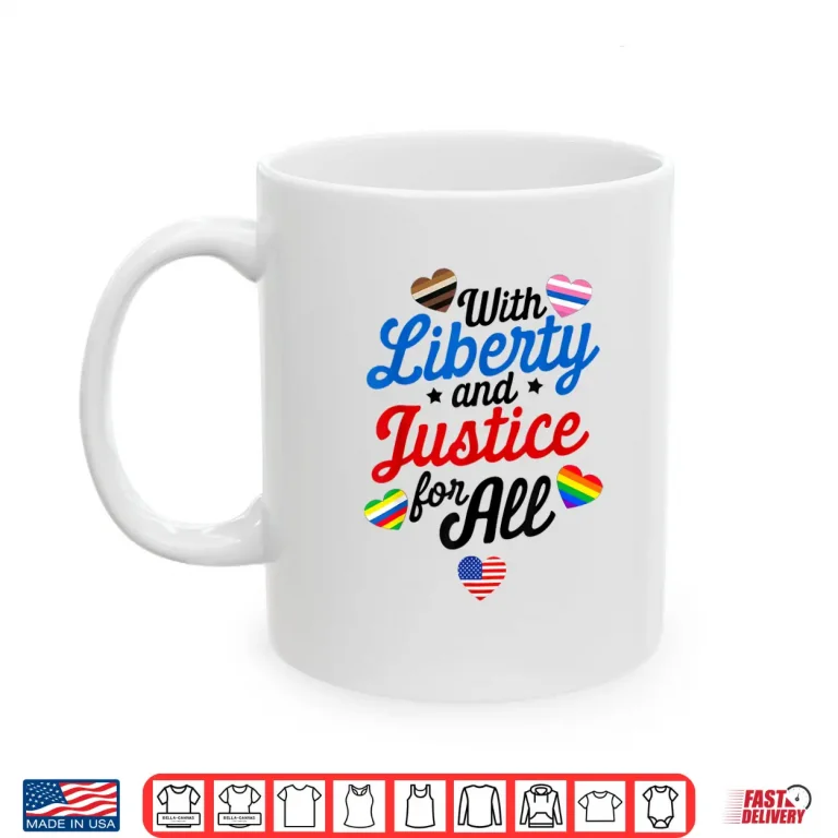 Mug With Liberty And Justice For All Fundamental Rights Shirt 1