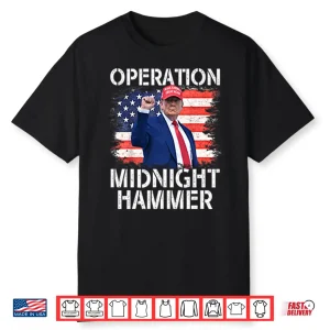 Donald Trump Operation Midnight Hammer Usa Flag Shirt