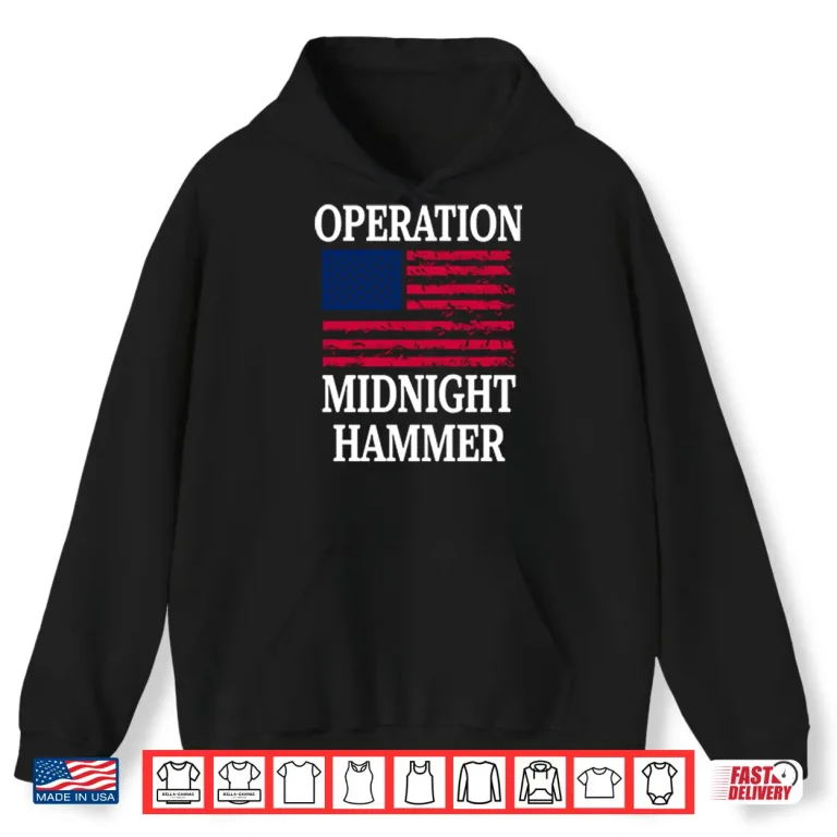 Hoodie Operation Midnight Hammer with American Flag Shirt