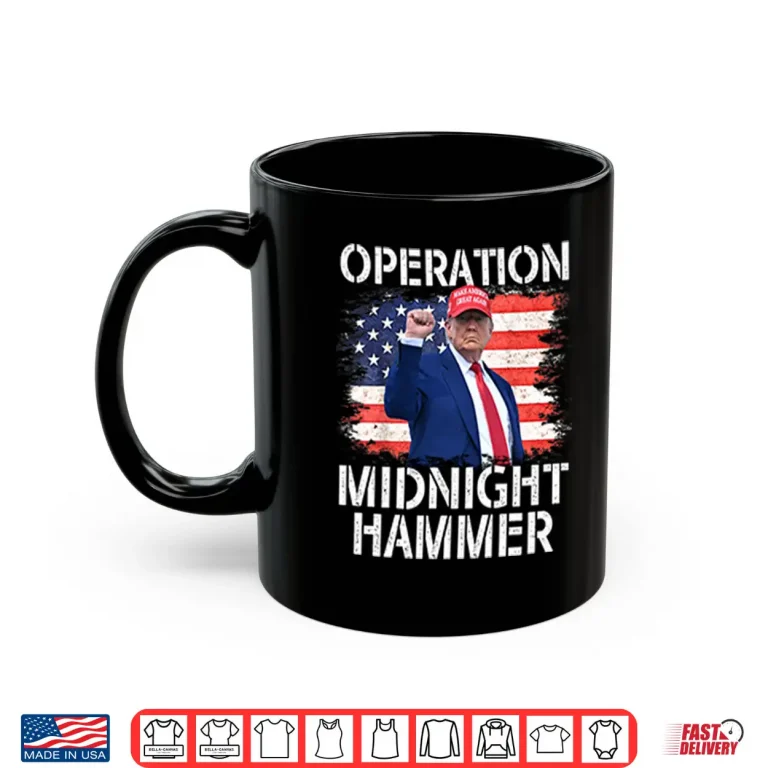 Mug Donald Trump Operation Midnight Hammer USA Flag Shirt
